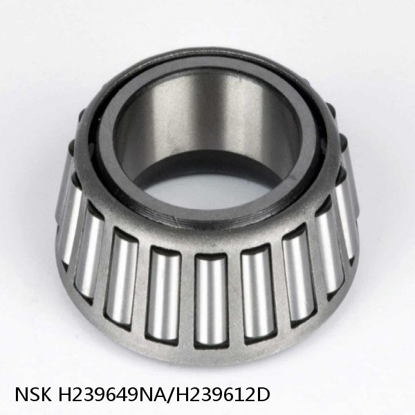 H239649NA/H239612D NSK Tapered roller bearing