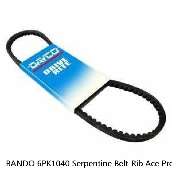 BANDO 6PK1040 Serpentine Belt-Rib Ace Precision Engineered V-Ribbed Belt  (Fits: Toyota)