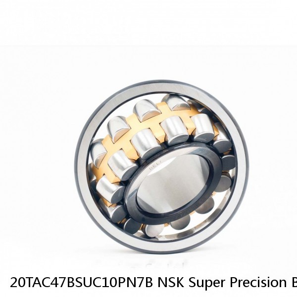 20TAC47BSUC10PN7B NSK Super Precision Bearings #1 image